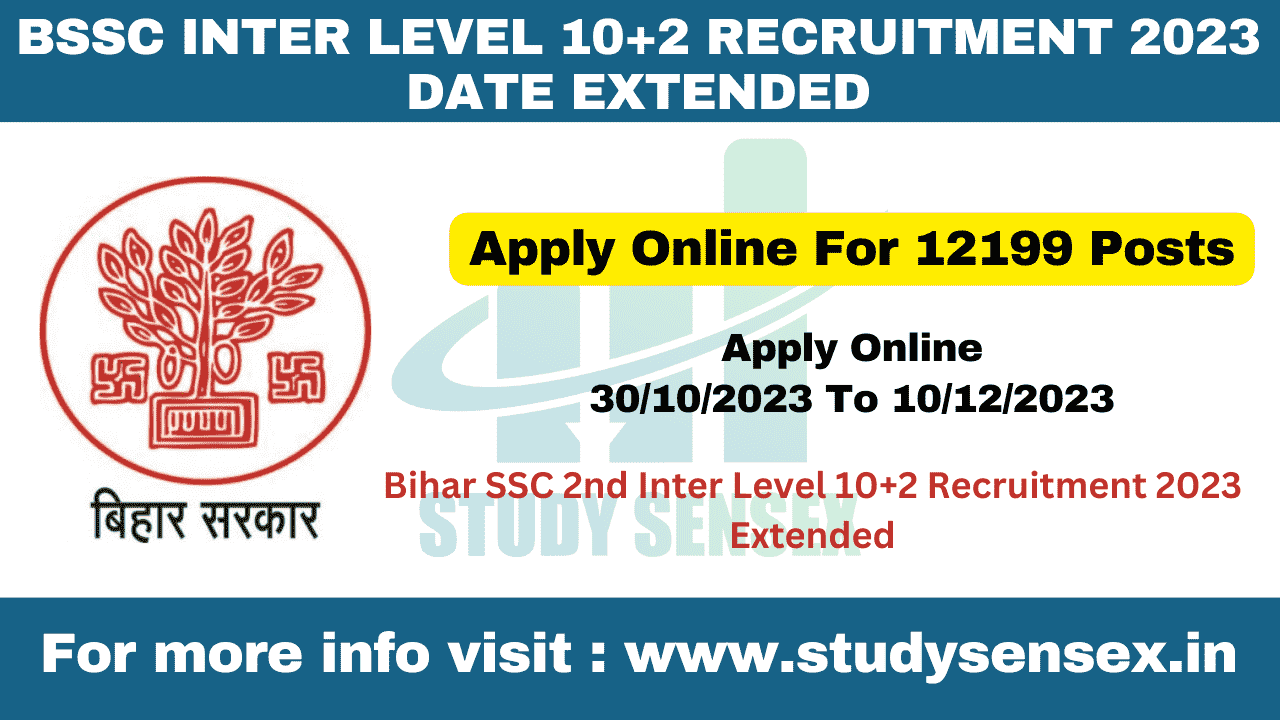 Bihar SSC 2nd Inter Level 10+2 Recruitment 2023 Extended - Study Sensex